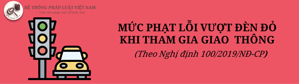 Mức phạt lỗi vượt đèn đỏ khi tham gia giao thông